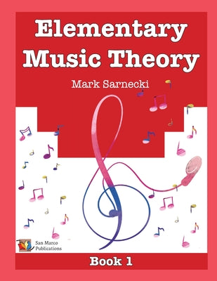 Elementary Music Theory Book 1 by Sarnecki, Mark