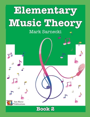 Elementary Music Theory Book 2 by Sarnecki, Mark