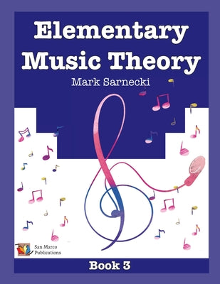 Elementary Music Theory Book 3 by Sarnecki, Mark