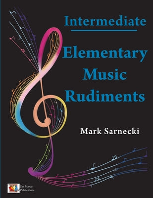 Elementary Music Rudiments Intermediate by Sarnecki, Mark