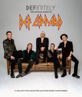 Definitely: The Official Story of Def Leppard by Leppard Def