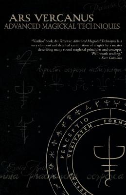 Ars Vercanus: Advanced Magickal Techniques by Wennergren, Vasilios