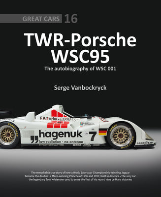 Twr - Porsche Wsc95: The Autobiography of WSC 001 by Vanbockryck, Serge