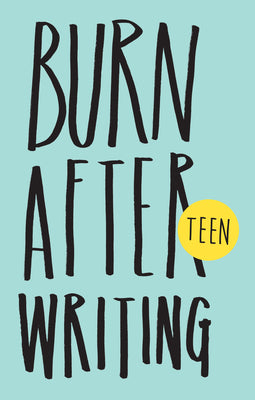 Burn After Writing Teen. New Edition by Shove, Rhiannon