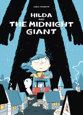 Hilda and the Midnight Giant: Hilda Book 2 by Pearson, Luke