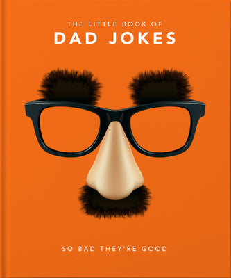 The Little Book of Dad Jokes: So Bad They're Good by Hippo! Orange
