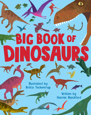 Big Book of Dinosaurs by Teckentrup, Britta