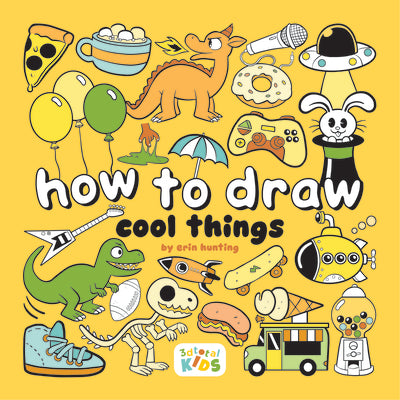 How to Draw Cool Things: By Erin Hunting by Hunting, Erin