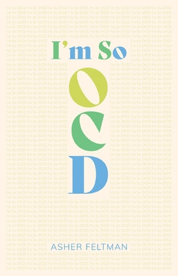 I'm So OCD by Feltman, Asher