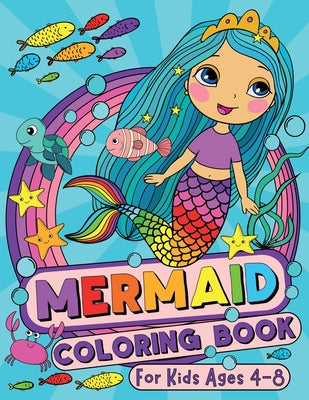 Mermaid Coloring Book for Kids Ages 4-8 by Bear, Silly