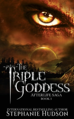 The Triple Goddess by Hudson, Stephanie