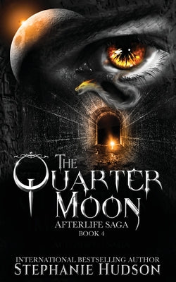 The Quarter Moon by Hudson, Stephanie