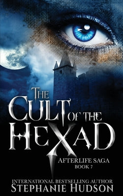 Cult of the Hexad by Hudson, Stephanie