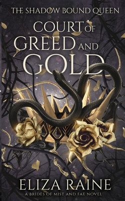 Court of Greed and Gold by Raine, Eliza