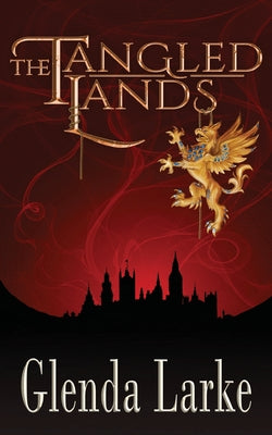 The Tangled Lands by Larke, Glenda