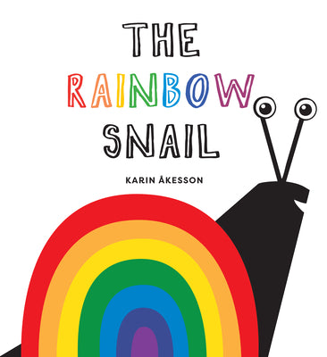 The Rainbow Snail by Åkesson, Karin