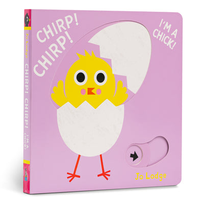 Chirp! Chirp! I'm a Chick! by Lodge, Jo