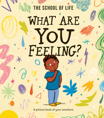 What Are You Feeling?: A Picture Book of Your Emotions by Life of School, The