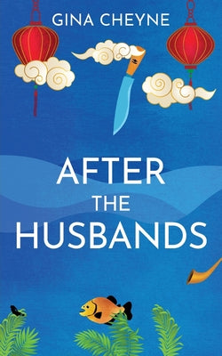 After the Husbands by Cheyne, Gina