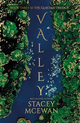 Valley: The Glacian Trilogy, Book III by McEwan, Stacey