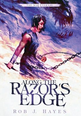 Along the Razor's Edge by Hayes, Rob J.