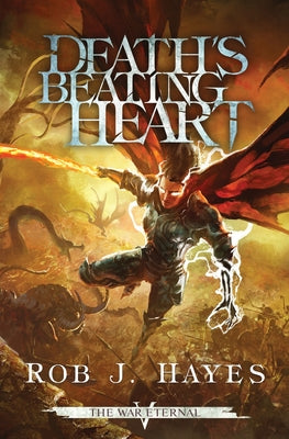 Death's Beating Heart by Hayes, Rob J.