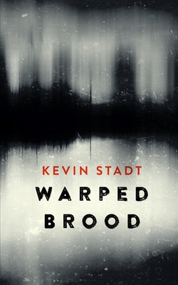Warped Brood by Stadt, Kevin