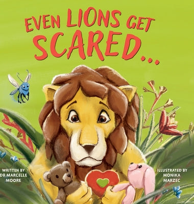 Even Lions Get Scared by Moore, Marcelle