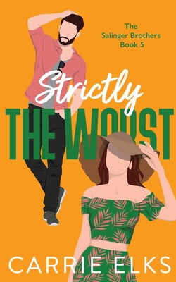 Strictly The Worst by Elks, Carrie