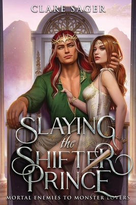 Slaying the Shifter Prince by Sager, Clare
