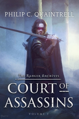 Court of Assassins: (The Ranger Archives: Book 1) by Quaintrell, Philip C.
