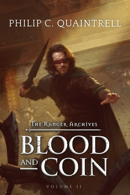 Blood and Coin: (The Ranger Archives: Book 2) by Quaintrell, Philip C.