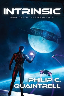 Intrinsic: (The Terran Cycle: Book 1) by Quaintrell, Philip C.