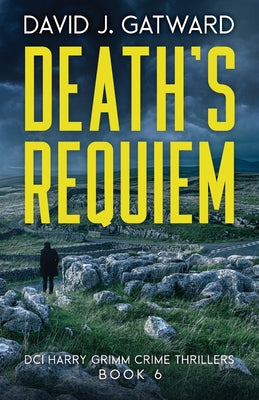 Death's Requiem by Gatward, David J.