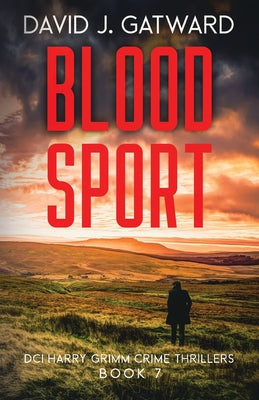 Blood Sport by Gatward, David J.