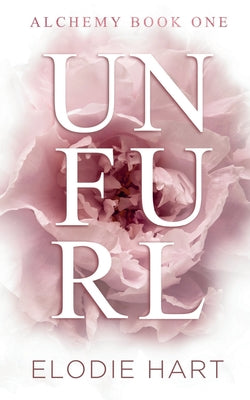 Unfurl: A Hot Age Gap Romance by Hart, Elodie