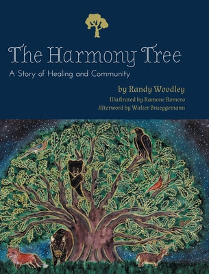 The Harmony Tree: A Story of Healing and Community by Woodley, Randy