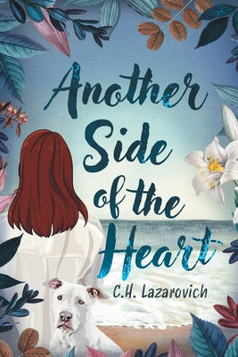 Another Side of the Heart by Lazarovich, C. H.