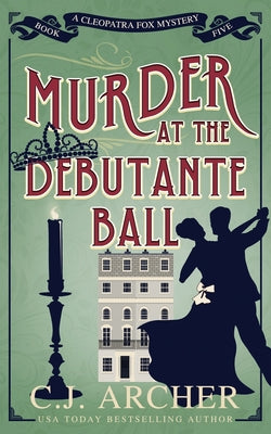 Murder at the Debutante Ball by Archer, C. J.