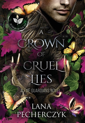 A Crown of Cruel Lies: Season of the Elf by Pecherczyk, Lana