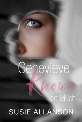 Genevieve Knows Too Much by Allanson, Susie