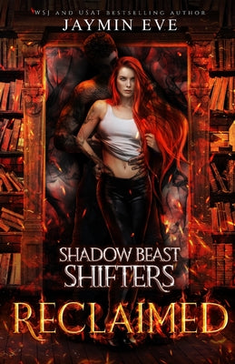 Reclaimed: Shadow Beast Shifters book 2 by Eve, Jaymin