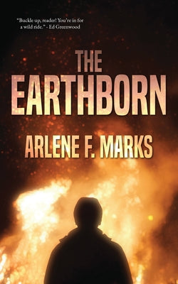 The Earthborn by Marks, Arlene F.