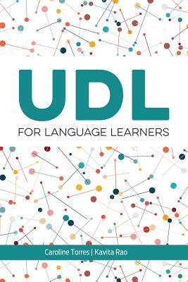 UDL for Language Learners by Torres, Caroline