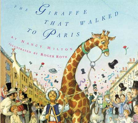The Giraffe That Walked to Paris by Milton, Nancy