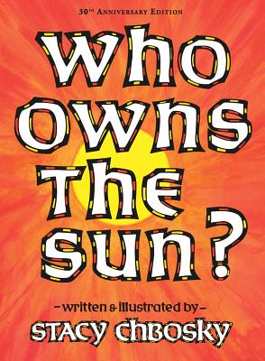 Who Owns the Sun? by Chbosky, Stacy