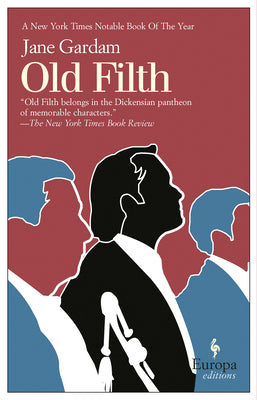 Old Filth: Old Filth Trilogy Book 1 by Gardam, Jane