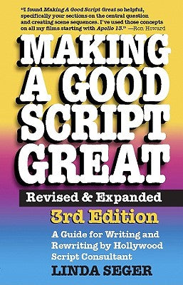 Making a Good Script Great by Seger, Linda