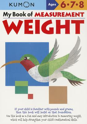 My Book of Measurement: Weight by Kumon Publishing