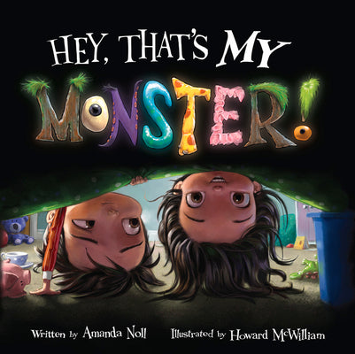 Hey, That's My Monster! by Noll, Amanda